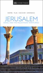 DK Eyewitness Jerusalem, Israel and the Palestinian Territories