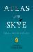 Atlas and Skye