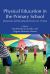 Physical Education in the Primary School : Movement and Development from 6 to 12 Years