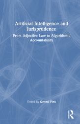 Artificial Intelligence and the Law : Global Perspectives, Regulatory Challenges, and Emerging Jurisprudence