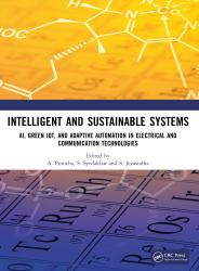 Intelligent and Sustainable Systems : AI, Green IoT, and Adaptive Automation in Electrical and Communication Technologies