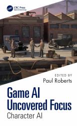 Game AI Uncovered Focus : Character AI