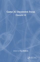 Game AI Uncovered Focus : Character AI