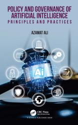 Policy and Governance of Artificial Intelligence : Principles and Practices