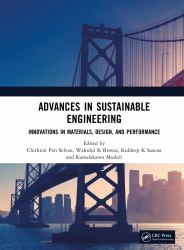 Advances in Sustainable Engineering : Innovations in Materials, Design, and Performance