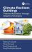 Climate Resilient Buildings : Thermal Resilience Through Adaptive Strategies
