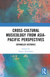 Cross-Cultural Musicology from Asia-Pacific Perspectives : Entangled Histories