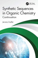 Synthetic Sequences in Organic Chemistry : Continuation