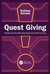 Quest Giving : A Guide to Motivating People to Do Arbitrary Things