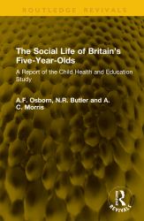 The Social Life of Britain's Five-Year-Olds : A Report of the Child Health and Education Study