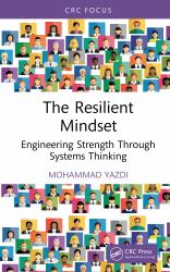 The Resilient Mindset : Engineering Strength Through Systems Thinking