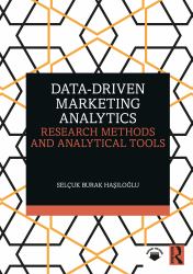 Data-Driven Marketing Analytics : Research Methods and Analytical Tools