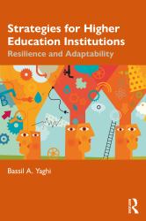 Strategies for Higher Education Institutions : Resilience and Adaptability