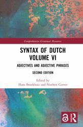 Syntax of Dutch Volume VI : Adjectives and Adjective Phrases
