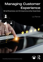 Managing Customer Experience : Small Business and Entrepreneurship Essentials