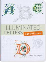 Illuminated Letters Sketchbook (Interactive Journal, Notebook)