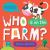 Who Is on the Farm? Board Book