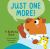 Just One More! : A Bedtime Book