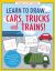 Learn to Draw... Cars, Trucks, and Trains - Follow the Red Lines in Each Step for Instant Success