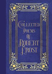 Poems of Robert Frost (Masterpiece Library Edition)