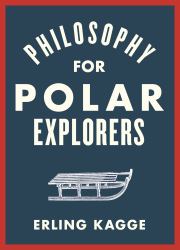 Philosophy for Polar Explorers