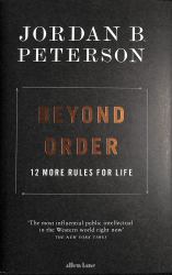 Beyond Order : 12 More Rules for Life