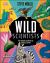 Wild Scientists : How Animals and Plants Use Science to Survive