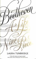Beethoven : A Life in Nine Pieces