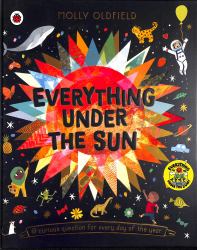 Everything under the Sun : A Curious Question for Every Day of the Year