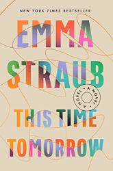 This Time Tomorrow : A Novel