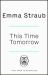 This Time Tomorrow : A Novel This Time Tomorrow : A Novel