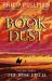 The Rose Field: the Book of Dust Volume Three