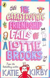 The Catastrophic Friendship Fails of Lottie Brooks