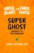 Super Ghost Super Ghost
