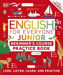 English for Everyone Junior Beginner's Practice Book : Look, Listen, Learn and Practise