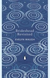 Brideshead Revisited : The Sacred and Profane Memories of Captain Charles Ryder