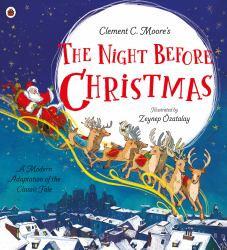 Clement C. Moore's the Night Before Christmas : A Modern Adaptation of the Classic Tale