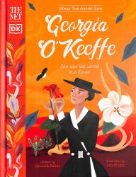 The Met Georgia O'Keeffe : She Saw the World in a Flower