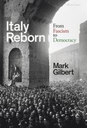 Italy Reborn : From Fascism to Democracy