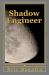 Shadow Engineer