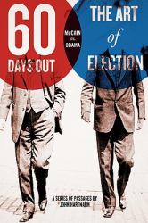 Sixty Days Out : The Art of Election