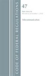 Code of Federal Regulations : Title 47 Telecommunications 20-39, Revised As of October 1 2018