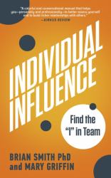 Individual Influence : Find the I in Team