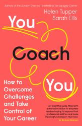 You Coach You : How to Overcome Challenges and Take Control of Your Career