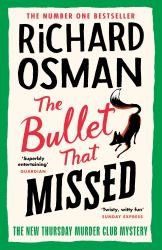 The Bullet That Missed : A Thursday Murder Club Mystery