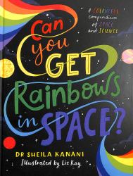 Can You Get Rainbows in Space?