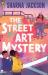 The Street Art Mystery The Street Art Mystery