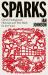 Sparks : China's Underground Historians and Their Battle for the Future