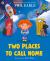 Two Places to Call Home : A Picture Book about Divorce
