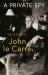 A Private Spy : The Letters of John le Carré 1945-2020